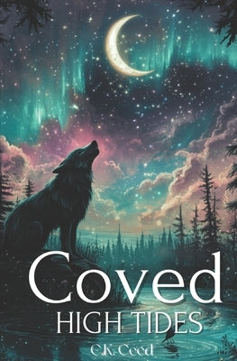 Coved: High Tides by Ceed, C. K.