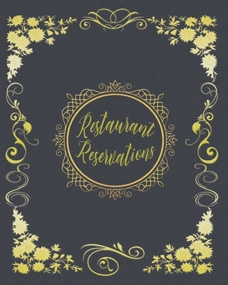 Restaurant Reservations: Reservations For Restaurant With Space For Names And Contact Information by Publish, Nooga