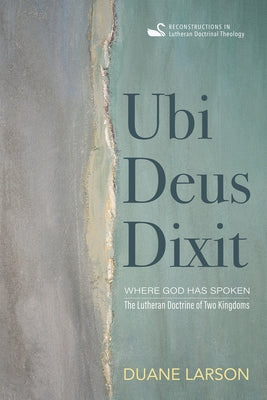 Ubi Deus Dixit by Larson, Duane