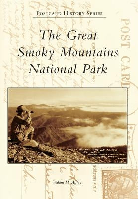 The Great Smoky Mountains National Park by Alfrey, Adam H.