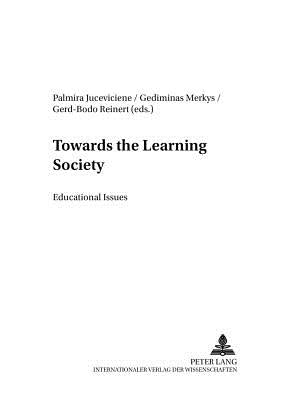 Towards the Learning Society: Educational Issues by Reinert Von Carlsburg, Gerd-Bodo