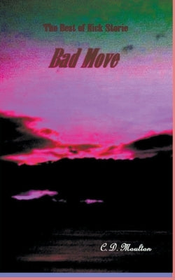 Bad Move by Moulton, C. D.