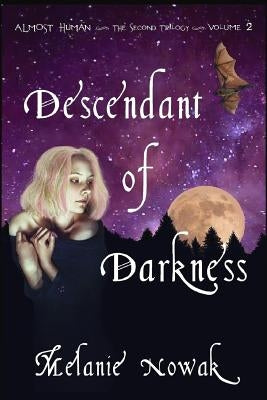 Descendant of Darkness: Almost Human by Nowak, Melanie