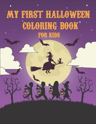 My First Halloween Coloring Book for kids: Coloring book for Kids over 4 years old / 40 coloring pages / unique designs To improve your children's cre by Mark, Langlois