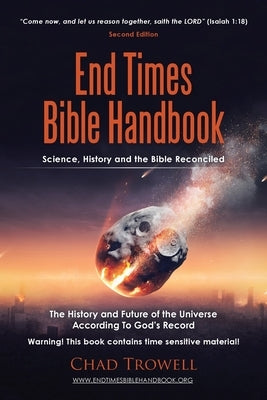 End Times Bible Handbook by Trowell, Chad