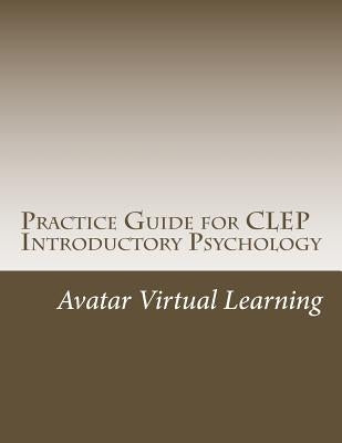 Practice Guide for CLEP Introductory Psychology by Learning, Avatar Virtual
