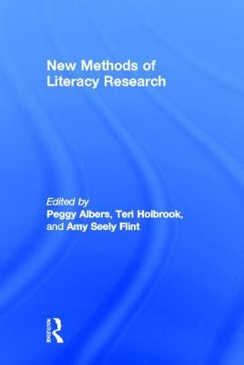 New Methods of Literacy Research by Albers, Peggy
