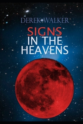 Signs in the Heavens by Walker, Derek