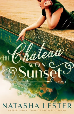 The Chateau on Sunset by Lester, Natasha