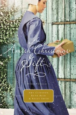 An Amish Christmas Gift: Three Amish Novellas by Clipston, Amy