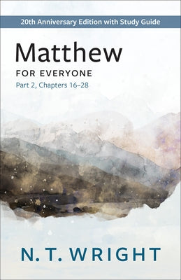 Matthew for Everyone, Part 2 by Wright, N. T.