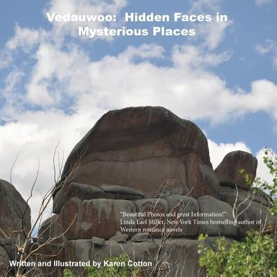 Vedauwoo: Hidden Faces in Mysterious Places by Cotton, Karen O.
