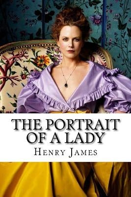 The Portrait of a Lady Henry James by Benitez, Paula