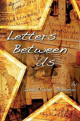 Letters Between Us by Overman, Linda Rader