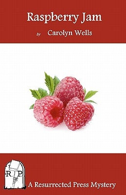 Raspberry Jam by Wells, Carolyn