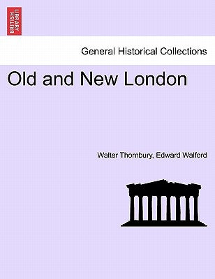 Old and New London VOL. VI by Thornbury, Walter
