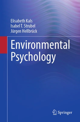 Environmental Psychology by Kals, Elisabeth