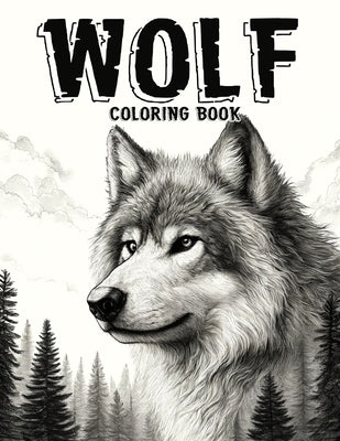 Wolf Coloring book: Featuring mystical designs of solitary wolves roaming vast landscapes, this collection is perfect for reflecting on th by Duncan Art, Kara