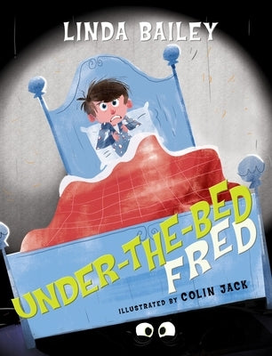 Under-The-Bed Fred by Bailey, Linda