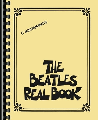 The Beatles Real Book: C Instruments by Beatles