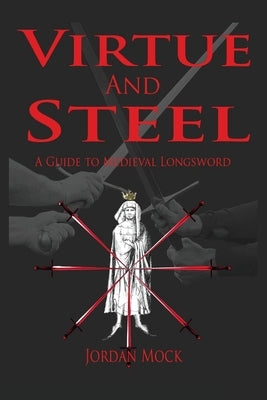 Virtue and Steel by Mock, Jordan