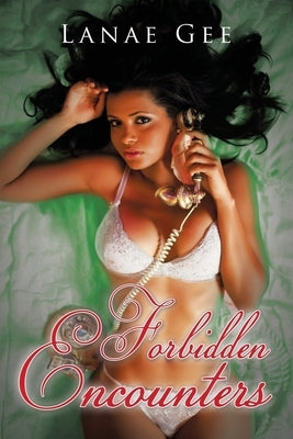 Forbidden Encounters by Gee, Lanae