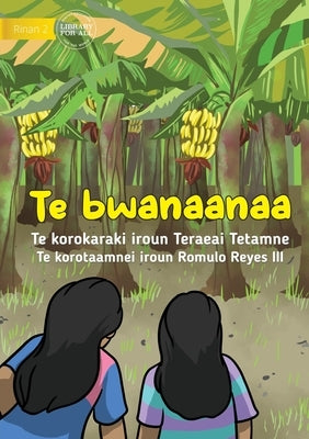 Banana - Te bwanaanaa by Tetamne, Teraeai