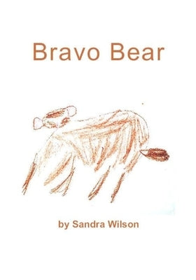 Bravo Bear by Wilson, Sandra