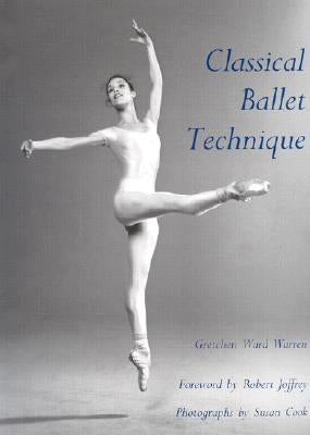 Classical Ballet Technique by Warren, Gretchen W.
