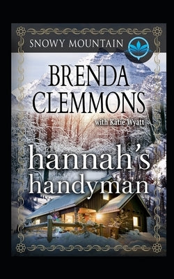 Hannah's Handyman: Contemporary Western Romance by Wyatt, Katie