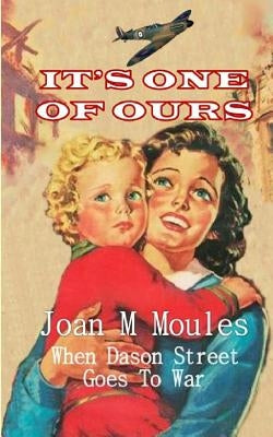 It's One Of Ours by Moules, Joan M.