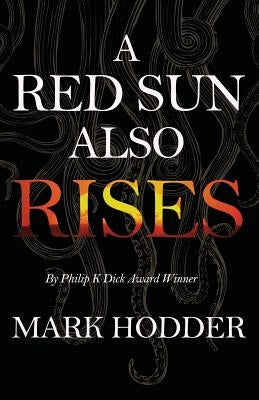A Red Sun Also Rises by Hodder, Mark