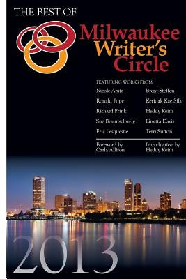 The Best of Milwaukee Writer's Circle 2013 by Sutton, Terri