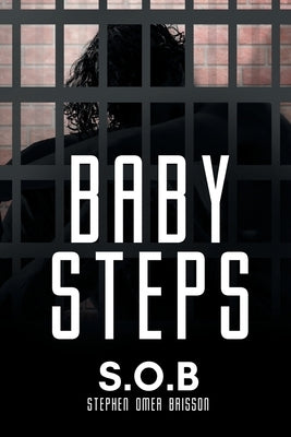 Baby Steps by S. O. B.