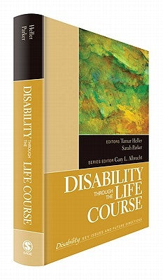 Disability Through the Life Course, Volume 3 by Heller, Tamar