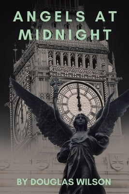 Angels at Midnight by Wilson, Douglas