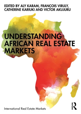 Understanding African Real Estate Markets by Karam, Aly