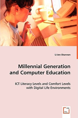 Millennial Generation and Computer Education by Shannon, Li-Jen