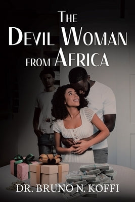 The Devil Woman from Africa by Koffi, Bruno N.