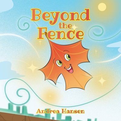 Beyond the Fence by Hansen, Andrea