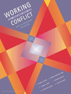 Working with Conflict: Skills and Strategies for Action by Fisher, Simon