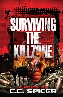 Surviving the Killzone by Spicer, Cedric