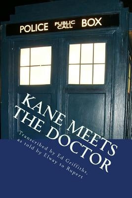 Kane and the Doctor by Griffiths, Ed