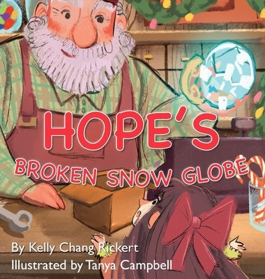 Hope's Broken Snow Globe by Rickert, Kelly Chang