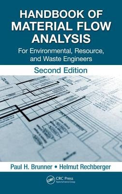 Handbook of Material Flow Analysis: For Environmental, Resource, and Waste Engineers, Second Edition by Brunner, Paul H.