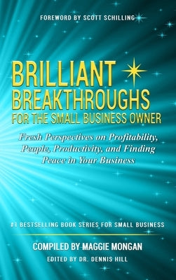 Brilliant Breakthroughs For The Small Business Owner by Mongan, Maggie