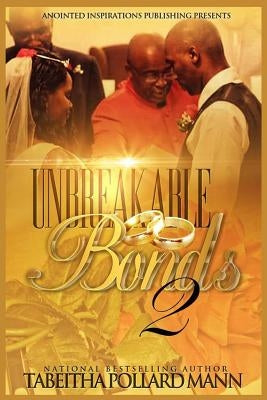 Unbreakable Bonds 2 by Mann, Tabeitha Pollard