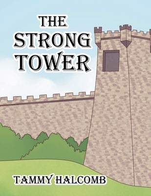 The Strong Tower by Halcomb, Tammy