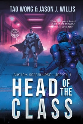 Head of the Class: Book One of the System Apocalypse Liberty series by Wong, Tao