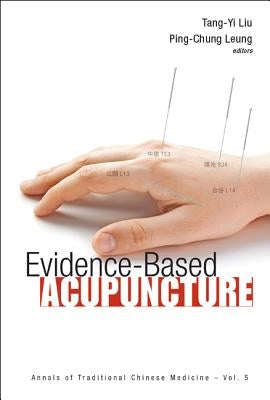 Evidence-Based Acupuncture by Ping-Chung Leung